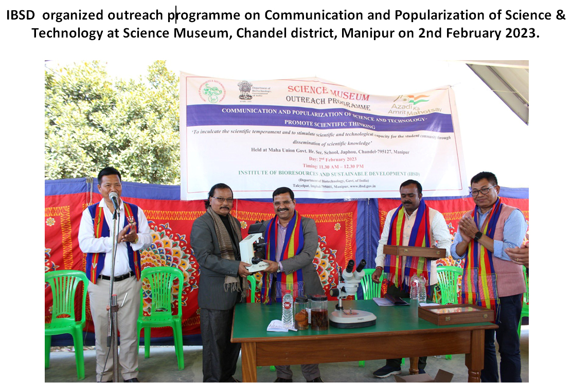 IBSD  organized outreach programme on Communication and Popularization of Science & Technology at Science Museum, Chandel district, Manipur on 2nd February 2023.photos