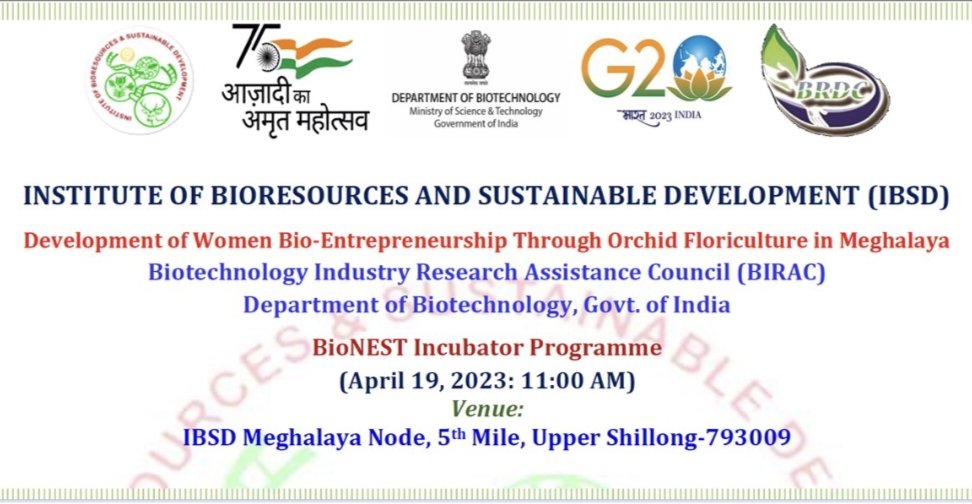 IBSD organized BIONEST Incubator Program for Development of Women Bio-Entrepreneurship through Orchid Floriculture in Meghalaya on 19 April 2023 at IBSD  Meghalaya node,  Shillongphotos