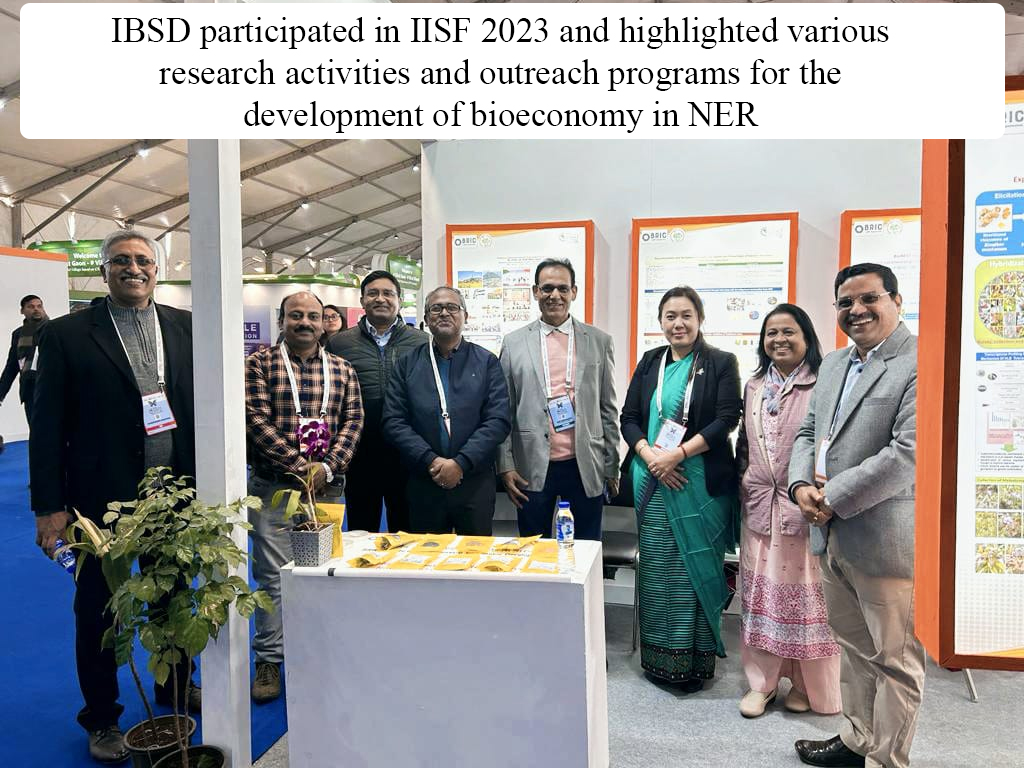 IBSD participated in IISF 2023 and highlighted various research activities and outreach programs for the development of bioeconomy in NERphotos