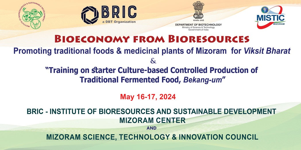 Bioeconomy from Bioresources: Promoting traditional foods & medicinal plants of Mizoram for Viksit Bharat